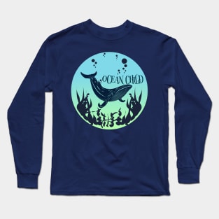 The world's finest wilderness lies beneath the waves. Whale the child of the ocean. Long Sleeve T-Shirt